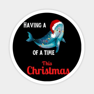 Christmas - Having a Whale of a time This Christmas, Family Christmas matching pjama T-shirt Magnet